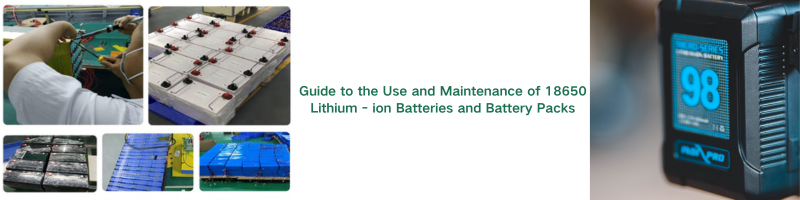 Guide to the Use and Maintenance of 18650 Lithium - ion Batteries and Battery Packs.png